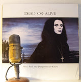 Dead Or Alive "Mad, Bad, And Dangerous To Know" | Drop The Needle Vinyl